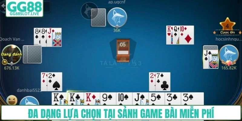 Đa dạng lựa chọn tại sảnh game bài miễn phí