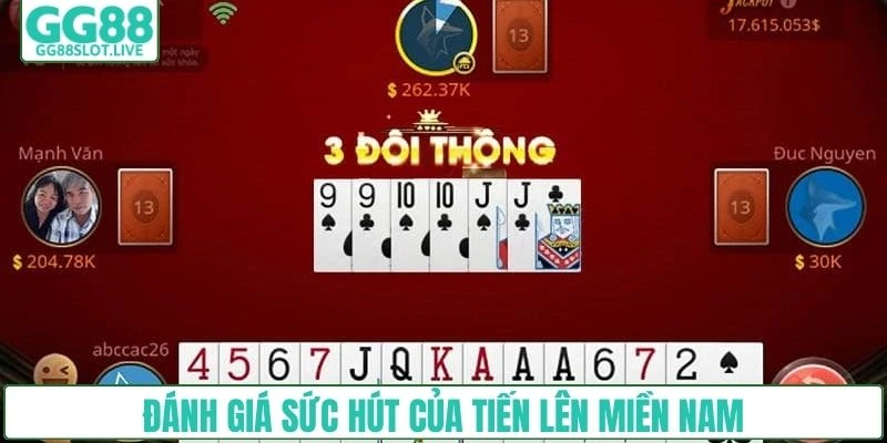 Đánh giá sức hút của tiến lên miền Nam