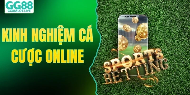 kinh nghiệm cá cược online